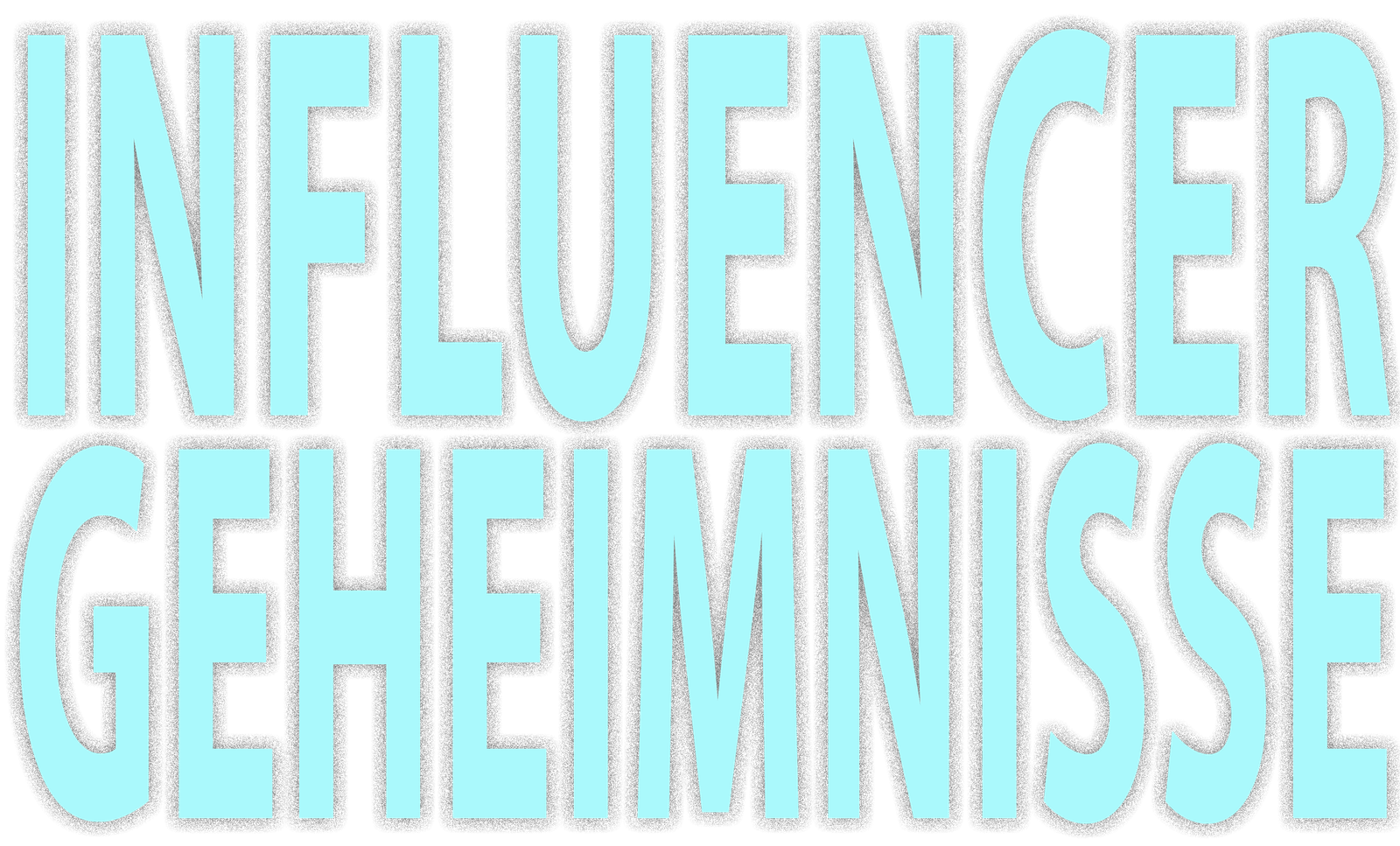 Influencer Geheimnisse